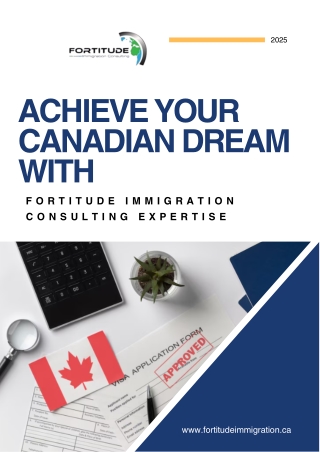 Achieve Your Canadian Dream with Fortitude Immigration Consulting Expertise