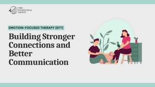 Emotion-Focused Therapy (EFT) for Stronger Relationships and Emotional Healing