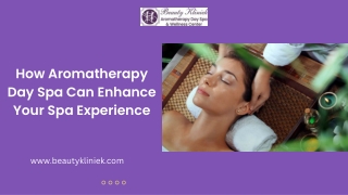 How Aromatherapy Day Spa Can Enhance Your Spa Experience