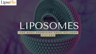 Liposomes: The Most Promising Drug Delivery Systems