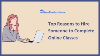 Top Reasons to Hire Someone to Complete Online Classes