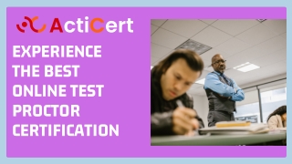 Experience The Best online test proctor certification