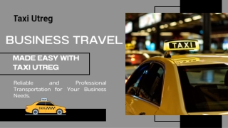 Business Travel with Taxi Utreg Professional Taxi Services