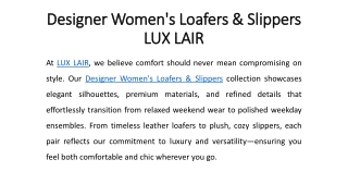 Designer Women's Loafers & Slippers - LUX LAIR