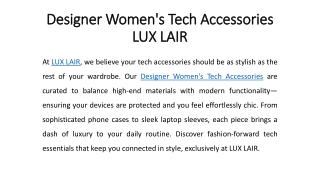 Designer Women's Tech Accessories - LUX LAIR