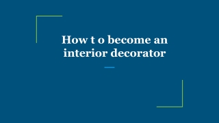 How to become an interior decorator