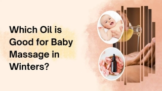 Which Oil is Good for Baby Massage in Winters