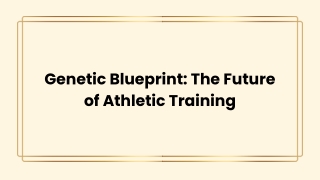 Genetic Blueprint The Future of Athletic Training