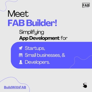 From 2 Months to 2 Days: Revolutionizing App Development with FAB Builder