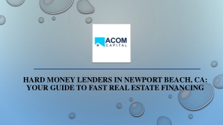 Hard Money Lenders in Newport Beach, CA - Your Guide to Fast Real Estate Financing