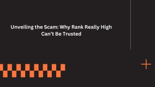 Unveiling the Scam Why Rank Really High Can’t Be Trusted