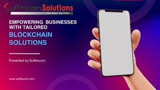 Empowering Businesses with Custom Blockchain Solutions