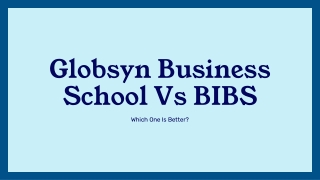 Globsyn Business School Vs BIBS — Which One Is Better?