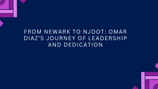 From Newark to NJDOT Omar Diaz’s Journey of Leadership and Dedication