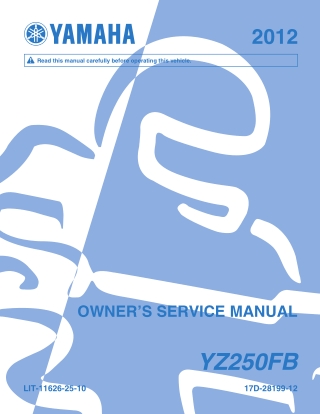 2012 Yamaha YZ250FB Service Repair Manual Instant Download (LIT-11626-25-10)