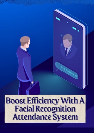 Boost Efficiency With A Facial Recognition Attendance System