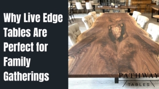 Why Live Edge Tables Are Perfect for Family Gatherings
