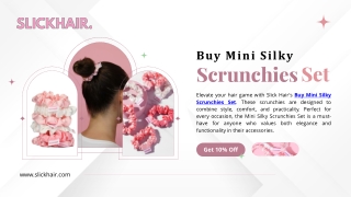 Why the Buy Mini Silky Scrunchies Set from Slick Hair is Taking Over in 2024