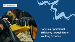 Boosting Operational Efficiency through Expert Vaulting Services