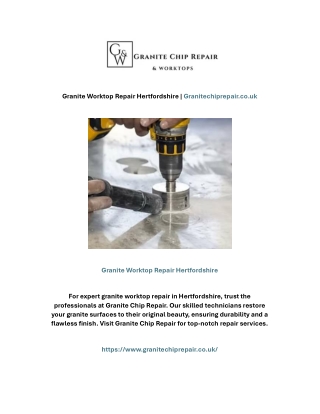 Granite Worktop Repair Hertfordshire | Granitechiprepair.co.uk