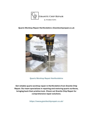 Quartz Worktop Repair Hertfordshire | Granitechiprepair.co.uk