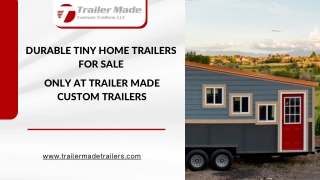 Durable Tiny Home Trailers for Sale Only at Trailer Made Custom Trailers