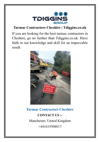 Tarmac Contractors Cheshire  Tdiggins.co.uk