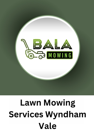 Lawn Mowing Services Wyndham Vale