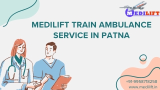 Medilift Train Ambulance Service in Patna And Kolkata put up tools for patients