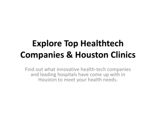 Explore Top Healthtech Companies & Houston Clinics