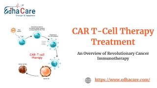 CAR T-Cell Therapy Treatment An Overview of Revolutionary Cancer Immunotherapy