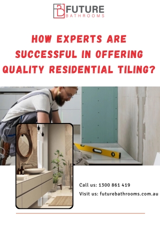How Experts Are Successful in Offering Quality Residential Tiling