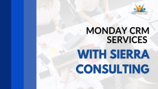 What are Monday CRM Benefits - Sierra Consulting Inc Staffing Company