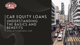 Car Equity Loans: Understanding the Basics and Benefits