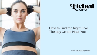 How to Find the Right Cryo Therapy Center Near You