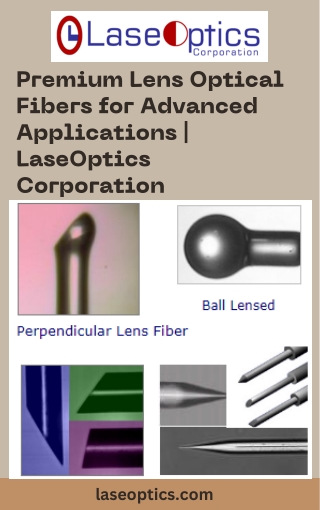 Premium Lens Optical Fibers for Advanced Applications  LaseOptics Corporation