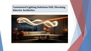 Customized Lighting Solutions UAE Elevating Interior Aesthetics