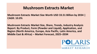 Mushroom Extracts Market