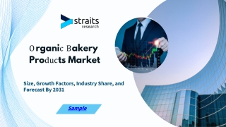 Organic Bakery Products Market Growth: Key Insights, Trends, and Forecasts (2023
