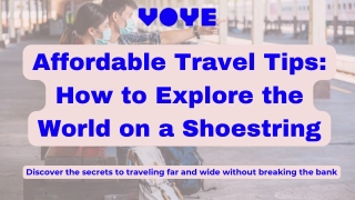 Affordable Travel Tips: Your Guide to Budget-Friendly Adventures