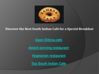 Award-Winning South Indian Restaurant: Your Go-To for Special South Indian Meals