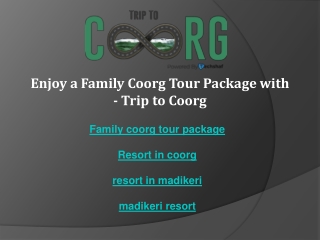 Experience Comfort at a Madikeri Resort with - Trip to Coorg