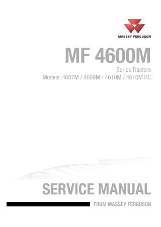 Massey Ferguson MF4600M Series (4607M  4609M  4610M  4610M HC) Tractor Service Repair Manual Instant Download (Part No.