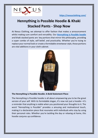 Hennything is Possible Hoodie & Khaki Stacked Pants - Shop Now