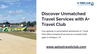 Discover Unmatched Travel Services with A  Travel Club