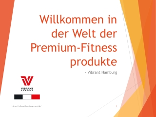 Willkommen in der Welt der Premium-Fitness produkte