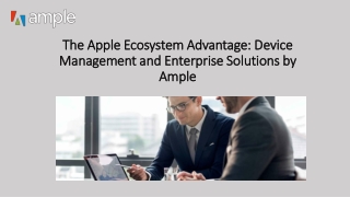 The Apple Ecosystem Advantage Device Management and Enterprise Solutions by Ample
