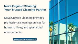 Nova Organic Cleaning: Your Trusted Cleaning Partner