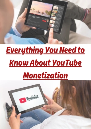 Everything You Need to Know About YouTube Monetization