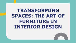 Transforming Spaces_ the Art of Furniture in Interior Design